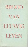 Bluyssen (Imprimatur) - Brood van eeuwig leven - deel I - Advent - Kersttijd - Zondagen na Driekoningen - Vastentijd