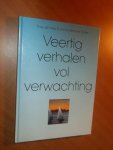 Vries, Tinie de; Muller, Anna-Hermine - Veertig verhalen vol verwachting