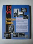 Redactie Nieuwsblad van het Noorden - Groningen Drenthe 1994 Een jaar in beeld Redactie Nieuwsblad van het Noorden - Groningen Drenthe 1994 Een jaar in beeld