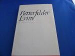  - Bitterfelder Ernte. Eine Anthologie schreibender Arbeiter des Bezirkes Halle 1959-1967.