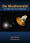 Brooks, Karel - De Mudiwereld / De energie achter onze ervaringswereld.