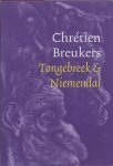 Crétien Breukers 142012 - Tongebreek & Niemendal met etsen van Theo van de Goor