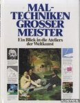 Janusczcak, Waldemar - Maltechniken grosser meisetr. Ein blick in die ateliers der weltkunst