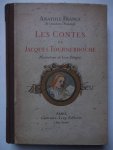 France, Anatole. - Les contes de Jacques Tournebroche.