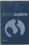 A.J. Verheugt - Moordouders kinderdoding in Nederland. een klinisch en forensisch psychologische studie naar de persoon van de kinderdoder