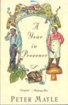 Peter Mayle - A Year in Provence