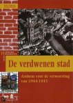 A.B.C. Schulte - De verdwenen stad / Arnhemse monumentenreeks / 15