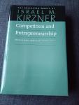 Israel M. Kirzner - Competition & Entrepreneurship