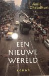 Amit Chaudhuri - Een nieuwe wereld