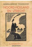 Ipenburg, Pail van e.a. en Boon, Jan (houtsneden) - Noord-Holland en Utrecht - Volkskundig leesboek voor de lagere scholen