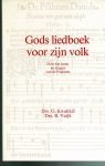 Drs. G. Kwakkel en Drs. B. Vuijk - Gods liedboek voor zijn volk - over het lezen en zingen van de Psalmen