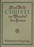 Preuss, Hans - Das Bild Christi im Wandel der Zeiten