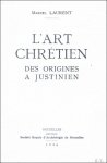 LAURENT, MARCEL. - ART CHRETIEN DES ORIGINES A JUSTINIEN.