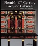 Kesel, Wilfried de & Greet Dhont: - Flemish 17th Century Lacquer Cabinets