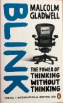 Gladwell, Malcolm - Blink / The Power of Thinking Without Thinking