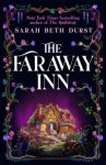 Sarah Beth Durst - (1) The Faraway Inn