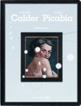  - Calder / Picabia – Transparence