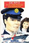Mijnster, Bas - De RP 13 en de strijd tegen de oliecrim