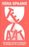 Vera Spaans 198501 - Te laat Waarom je nooit zomaar te vroeg of te laat bent
