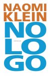 Naomi Klein 41959 - No Logo de strijd tegen de dwang van de wereldmerken