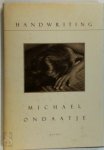 Michael Ondaatje - Handwriting