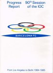 Progress Report - Progress Report 90th Session of the IOC : From Los Angeles to Berlin