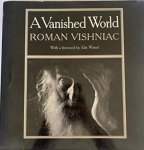 Wiesel, Elie (Foreword) - A Vanished World  - Vishniac, Roman