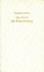 Sohm, Rudolf. - Das Recht der Eheschließung aus dem deutschen und kanonischen Recht geschichtlich entwickelt. Eine Antwort auf die Frage nach dem Verhältnis der kirchlichen Trauung zur Zivilehe.