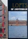 Cox , Yvonne . & Bert Verbeke . ( editor ) - Lofts  of  Amsterdam  . ( Rijkelijk geillustreerd in kleur met vele omtoveringen van Amsterdamse pakhuizen naar moderne bewoonbare luxieuse appartementen en naar commerciele ruimtes in alle stijlen . )
