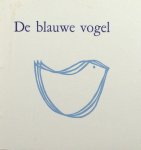 Maeterlinck, Maurice (naar). - De blauwe vogel.