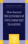 Olivier Blanchard - The Economics of Post-Communist Transition