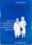 Ruyter, H.J. de - Bejaarden helpen - Theorie en praktijk voor de opleiding tot bejaardenhelpende