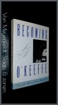 Whitaker Peters, Sarah - Becoming O'Keeffe Whitaker Peters, Sarah - Becoming O'Keeffe