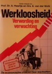 prof. Dr. A. Heertje, Drs. E. van der Wolk - Werkloosheid verwording en verwachting