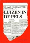 Amerongen, Martin van, Jan Blokker, Herman van Run - Luizen in de pels. 100 jaar journalistiek in Nederland