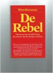 hornman, wim - de rebel ( het leven van camilo torres, de priester die de stengun verkoos. )