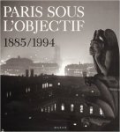  - Paris sous  l´objectif 1885/1994