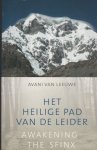 Leeuwe, A. van - Het heilige pad van de leider / awakening the Sfinx