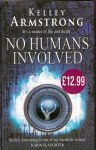 Armstrong, Kelley - No Humans Involved