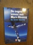 Parre, Kristof van der - De negen levens van Marc Sluszny. De kick voorbij