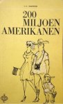Marwiek, J.G. - 200 Miljoen Amerikanen. Een vliegtocht van 21.000 km naar New York, Chigaco en Los Angeles