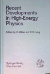 Mitter, H. & C.B. Lang (editors) - Recent Developments in High-energy Physics