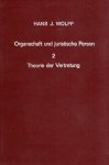 Wolff, Hans Julius. - Theorie der Vertretung : Stellvertretung, Organschaft und Repräsentation als soziale und juristische Vertretungsformen. (Organschaft und juristische Person : Untersuchungen zur Rechtstheorie und zum öffentlichen Recht, Band 2).
