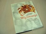 Brusse, Peter / Holtrop, Aukje - Wij, Oranje. De geschiedenis van een lastig vorstenhuis en een lastig volk,
