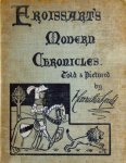 F.Carruthers Gould - Froissart's modern Chronicles