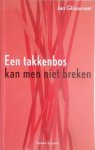 Glissenaar, Jan - Een takkenbos kan men niet breken: autobiografie