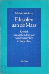 M. R. Wielema - Filosofen aan de Maas Kroniek van vijfhonderd jaar wijsgerig denken in Rotterdam