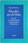 M. R. Wielema - Filosofen aan de Maas Kroniek van vijfhonderd jaar wijsgerig denken in Rotterdam