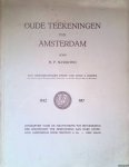 Gimpel, Corn. J. (met beschrijvenden tekst van) - Oude teekeningen van Amsterdam 1842-1917 door H.P. Schouten
