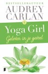 Audrey Carlan - Yoga girl 6 -   Geloven in je gevoel